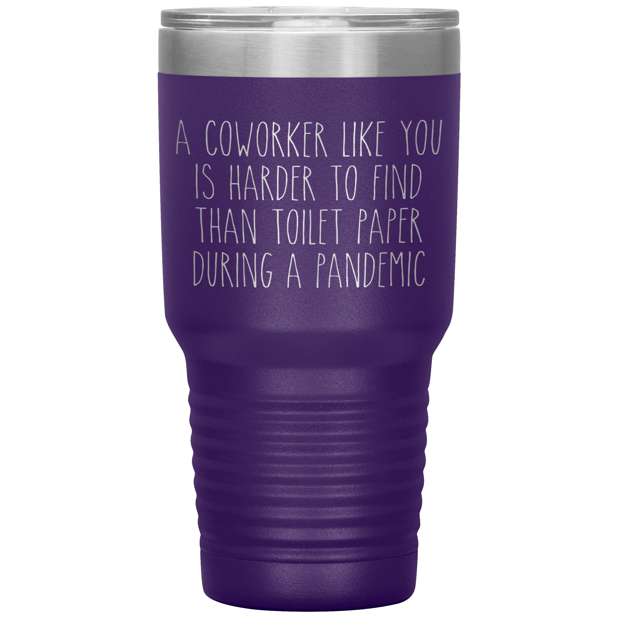 A Coworker Like You is Harder to Find Than Toilet Paper During a Pandemic Tumbler Mug Travel Coffee Cup 30oz BPA Free
