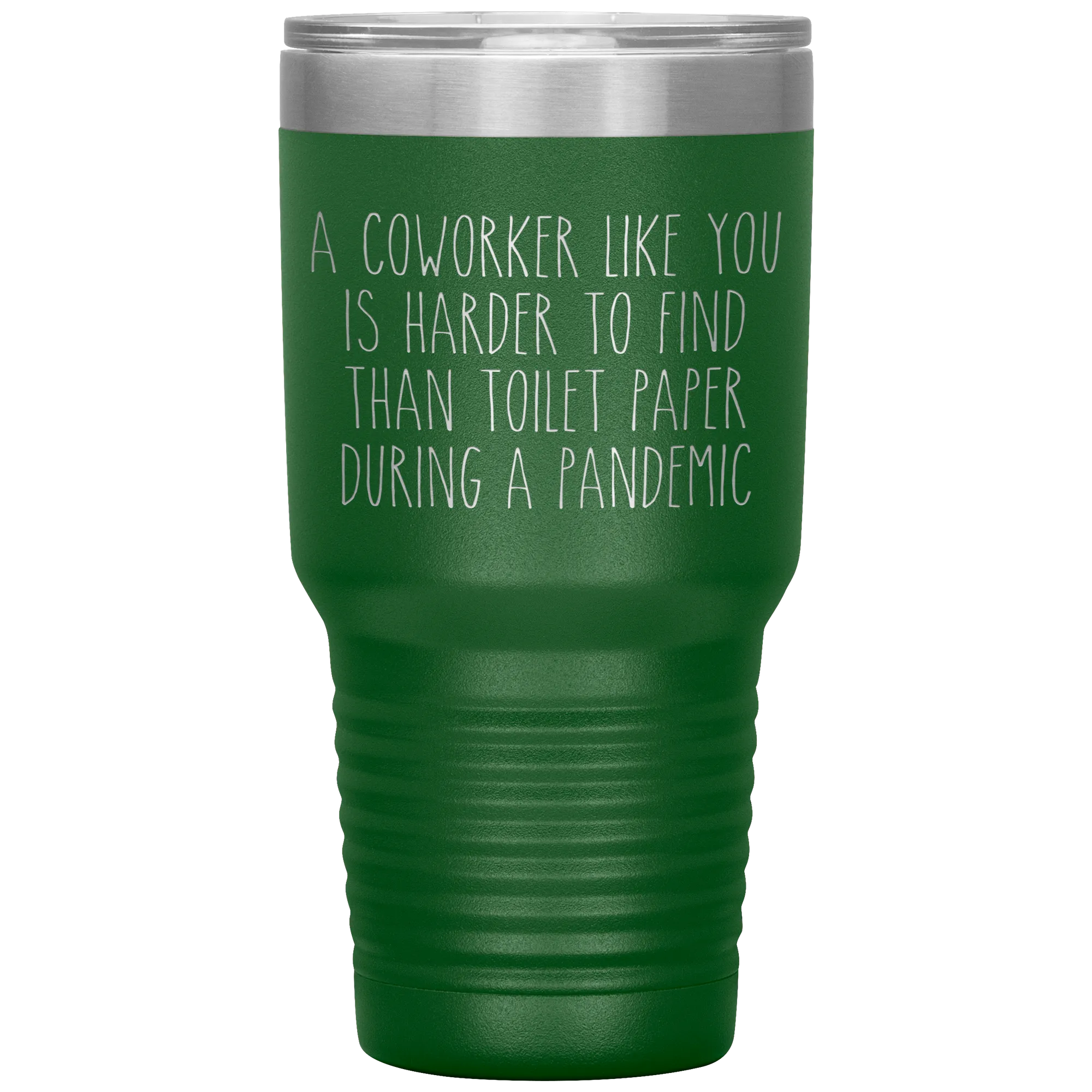 A Coworker Like You is Harder to Find Than Toilet Paper During a Pandemic Tumbler Mug Travel Coffee Cup 30oz BPA Free