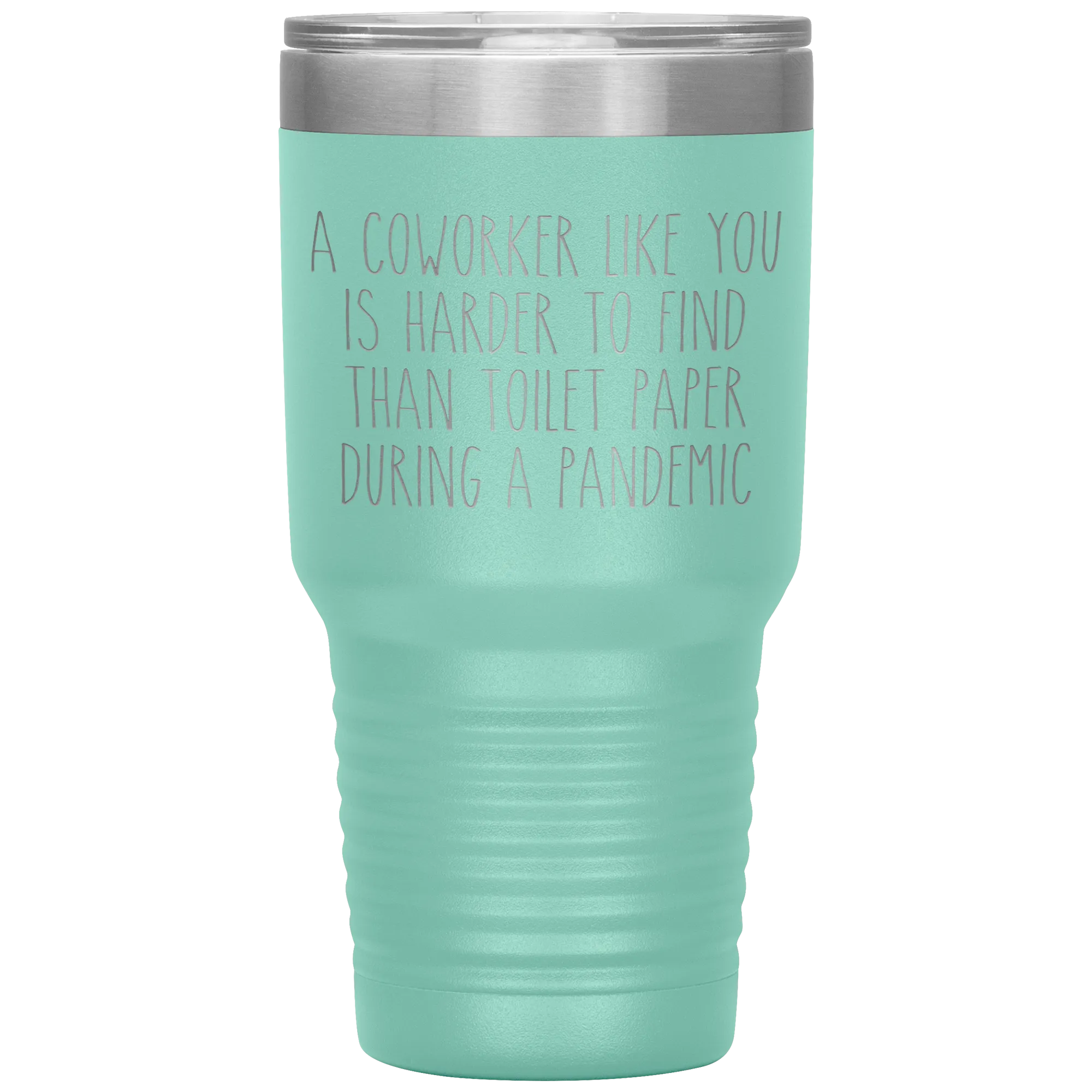 A Coworker Like You is Harder to Find Than Toilet Paper During a Pandemic Tumbler Mug Travel Coffee Cup 30oz BPA Free