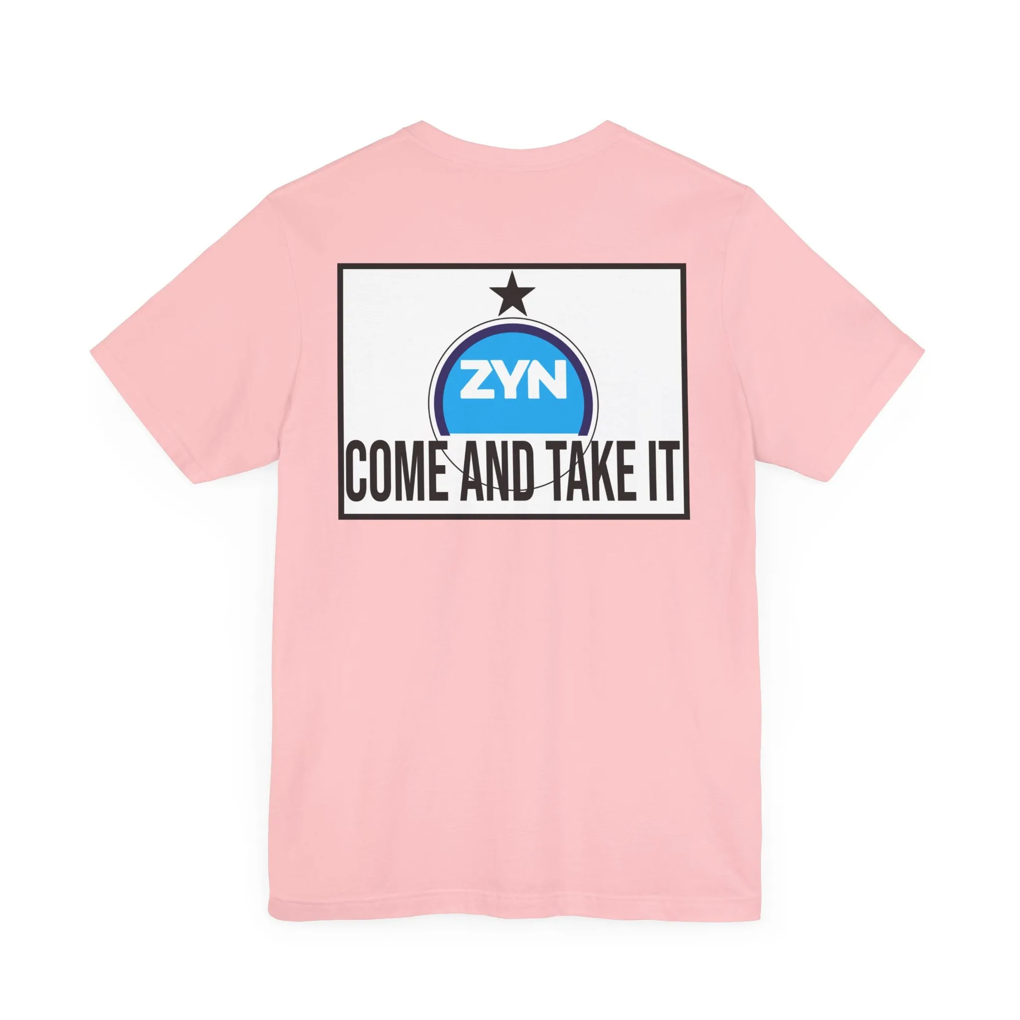 Come Take It Zyn Tee