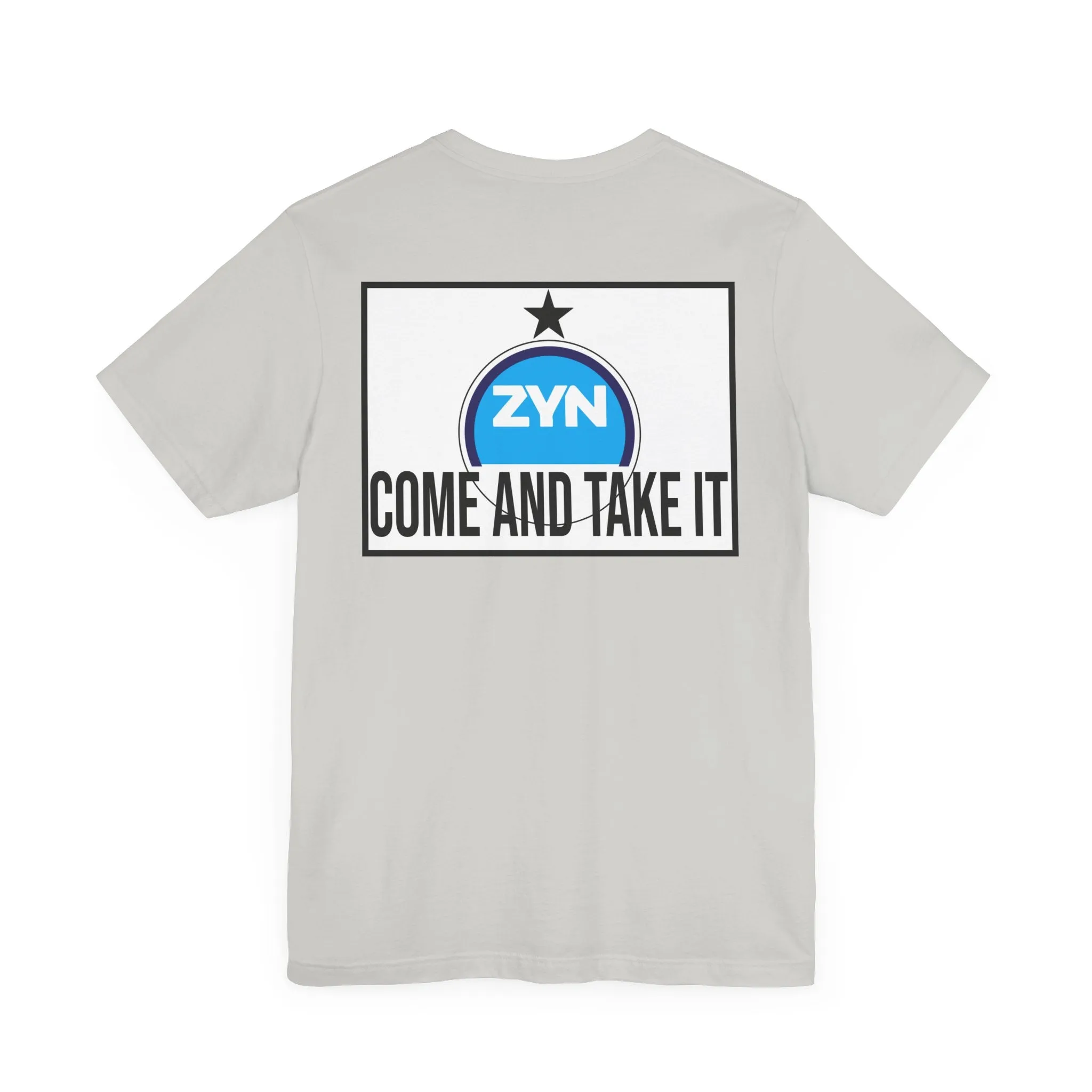 Come Take It Zyn Tee