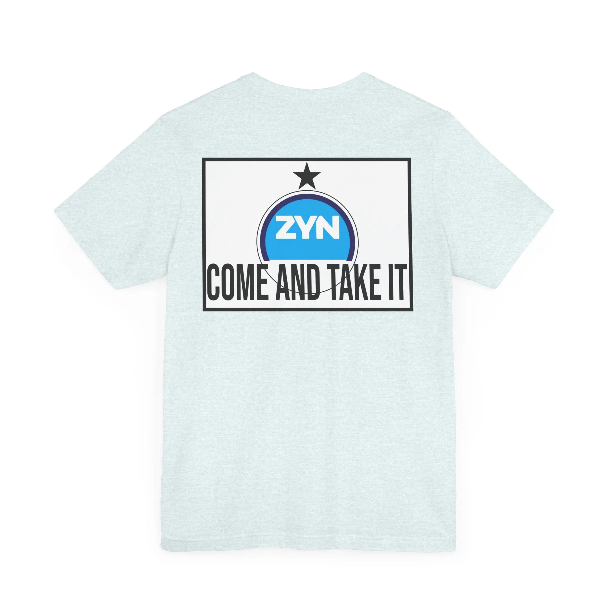 Come Take It Zyn Tee