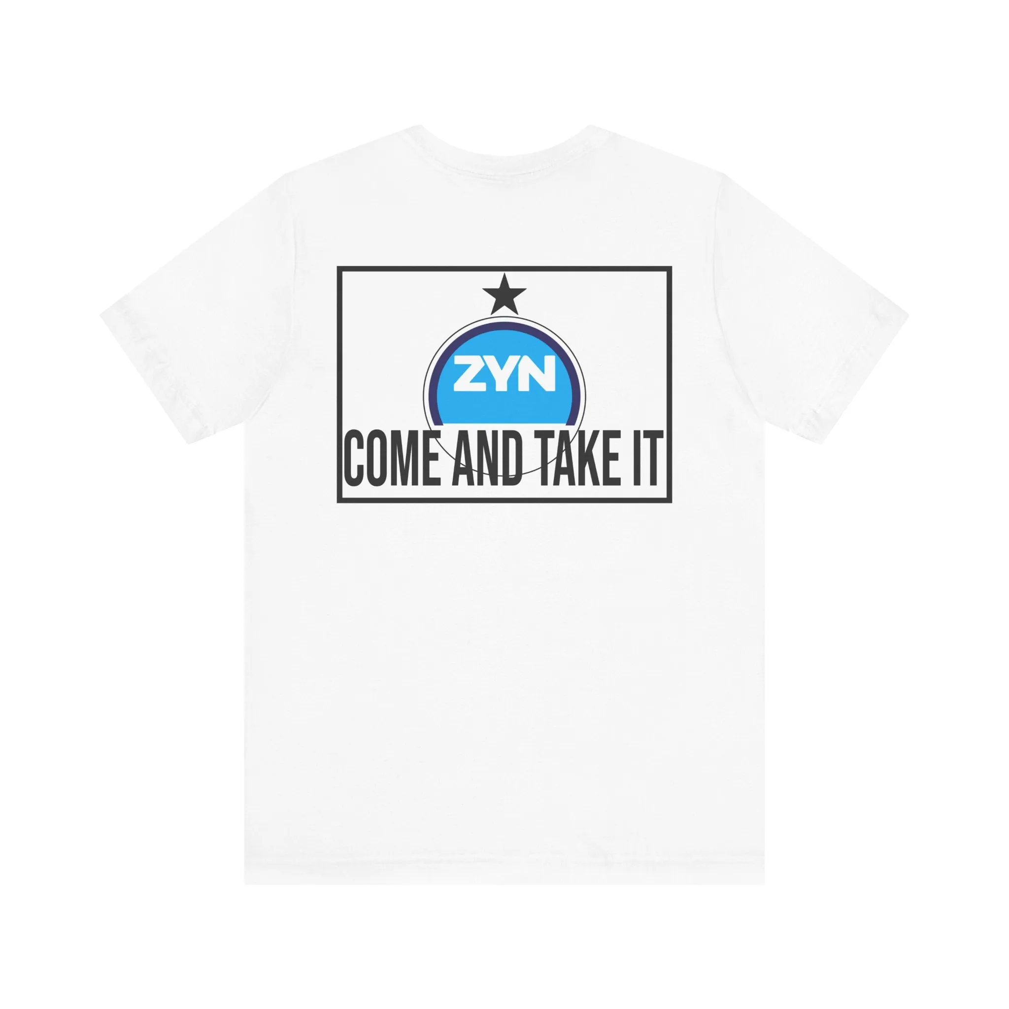 Come Take It Zyn Tee
