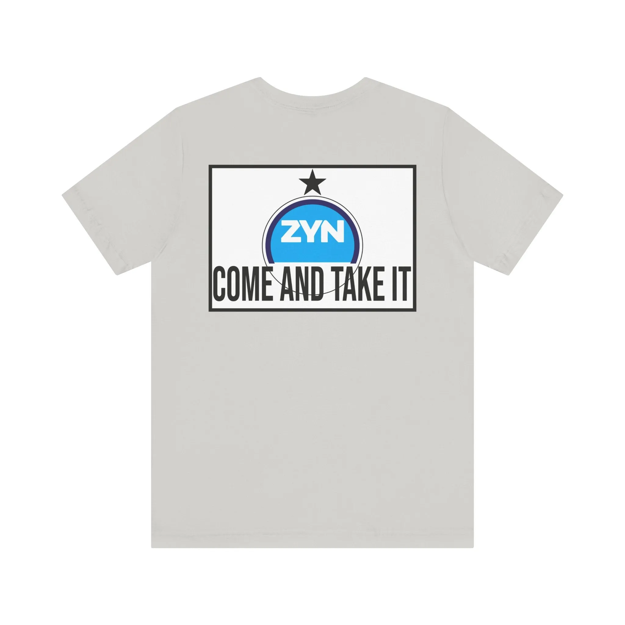 Come Take It Zyn Tee