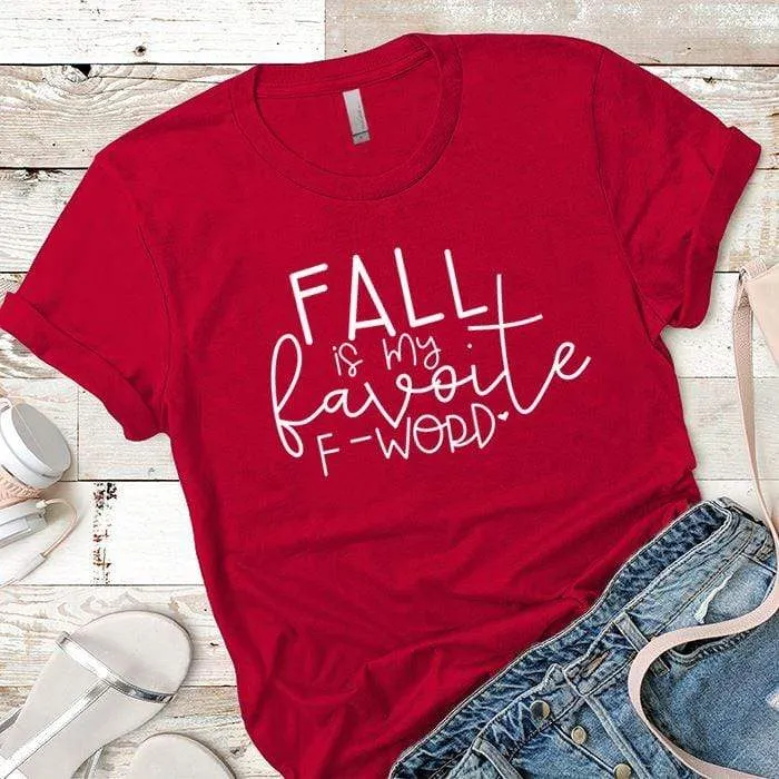 Fall F Word Premium Tees