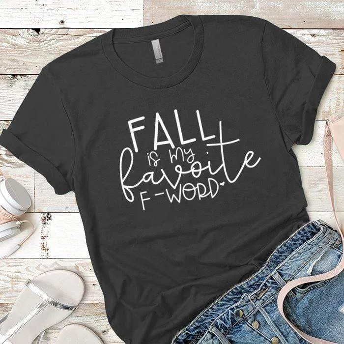 Fall F Word Premium Tees