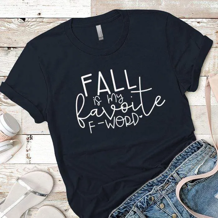 Fall F Word Premium Tees