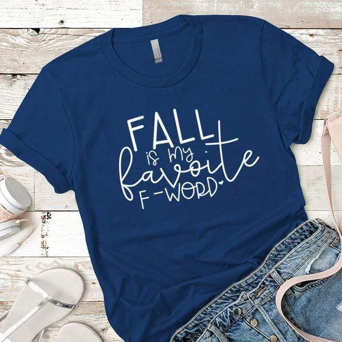 Fall F Word Premium Tees