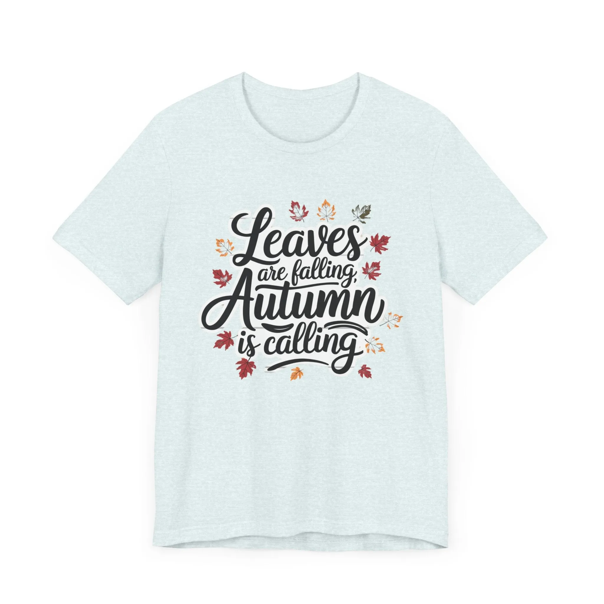 ‘Leaves Are Falling, Autumn is Coming' Thanksgiving T-Shirt for Nature Lovers