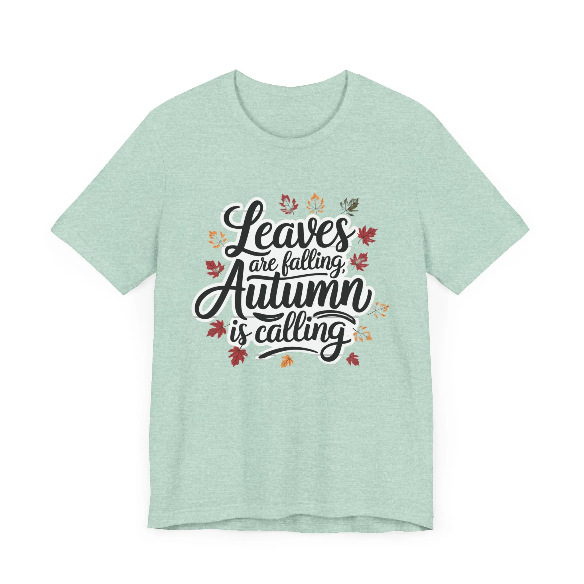 ‘Leaves Are Falling, Autumn is Coming' Thanksgiving T-Shirt for Nature Lovers