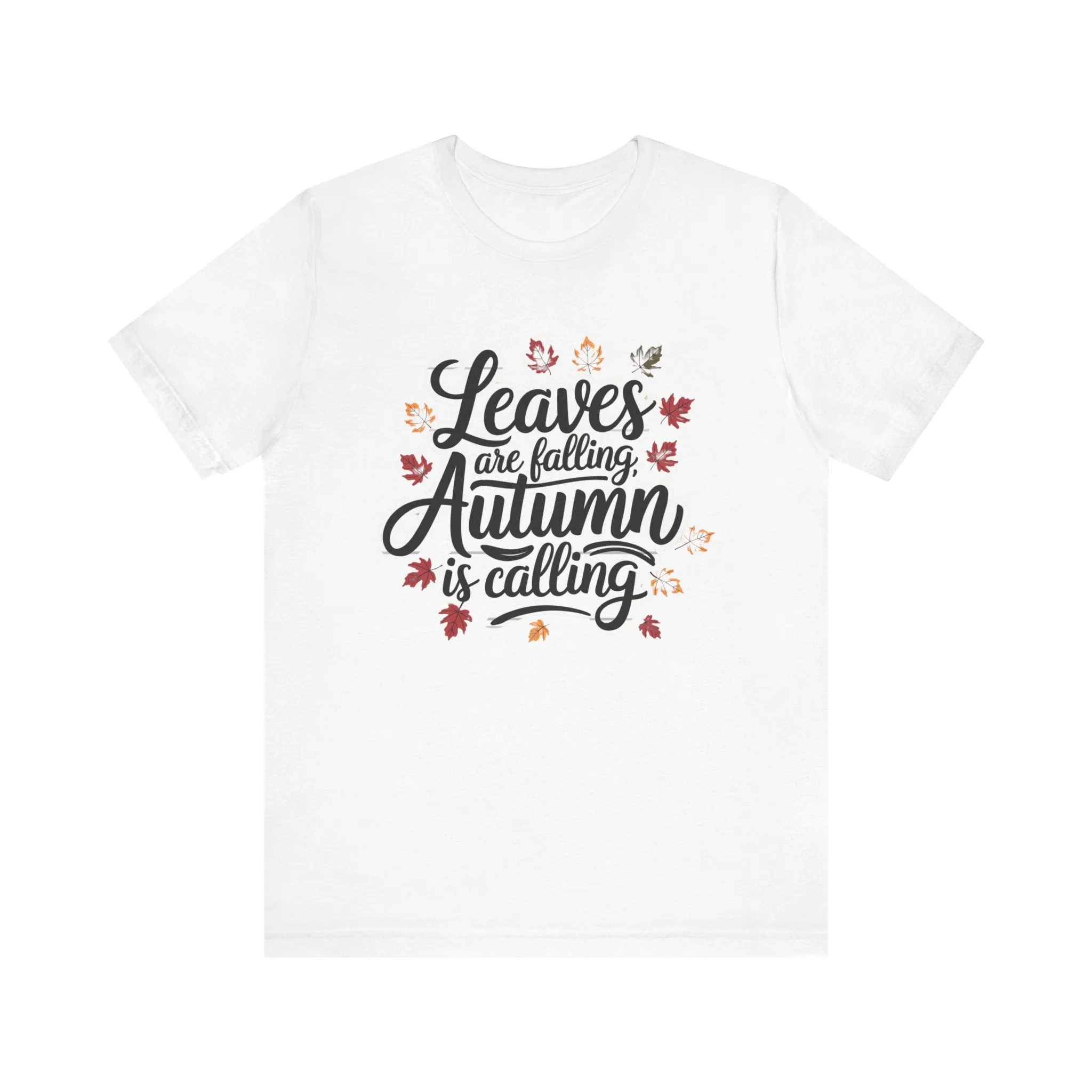 ‘Leaves Are Falling, Autumn is Coming' Thanksgiving T-Shirt for Nature Lovers