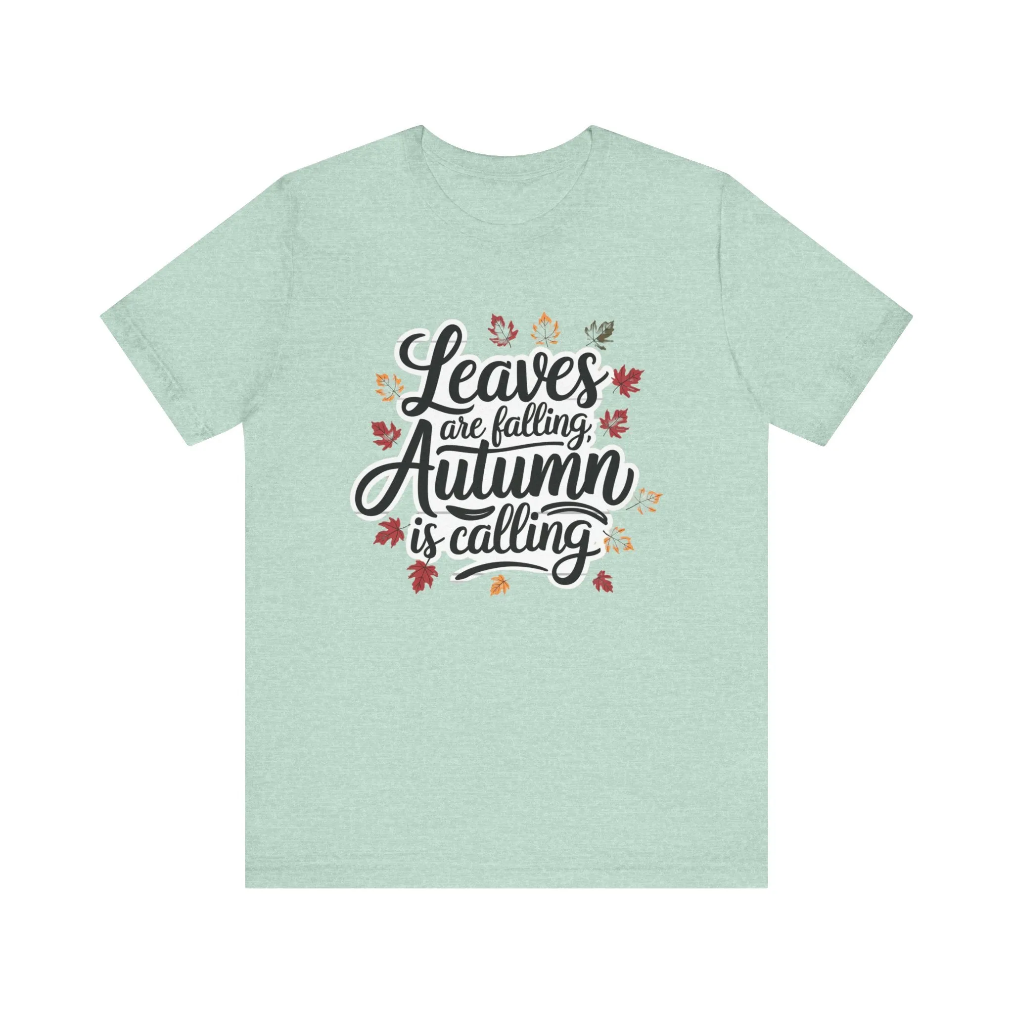 ‘Leaves Are Falling, Autumn is Coming' Thanksgiving T-Shirt for Nature Lovers