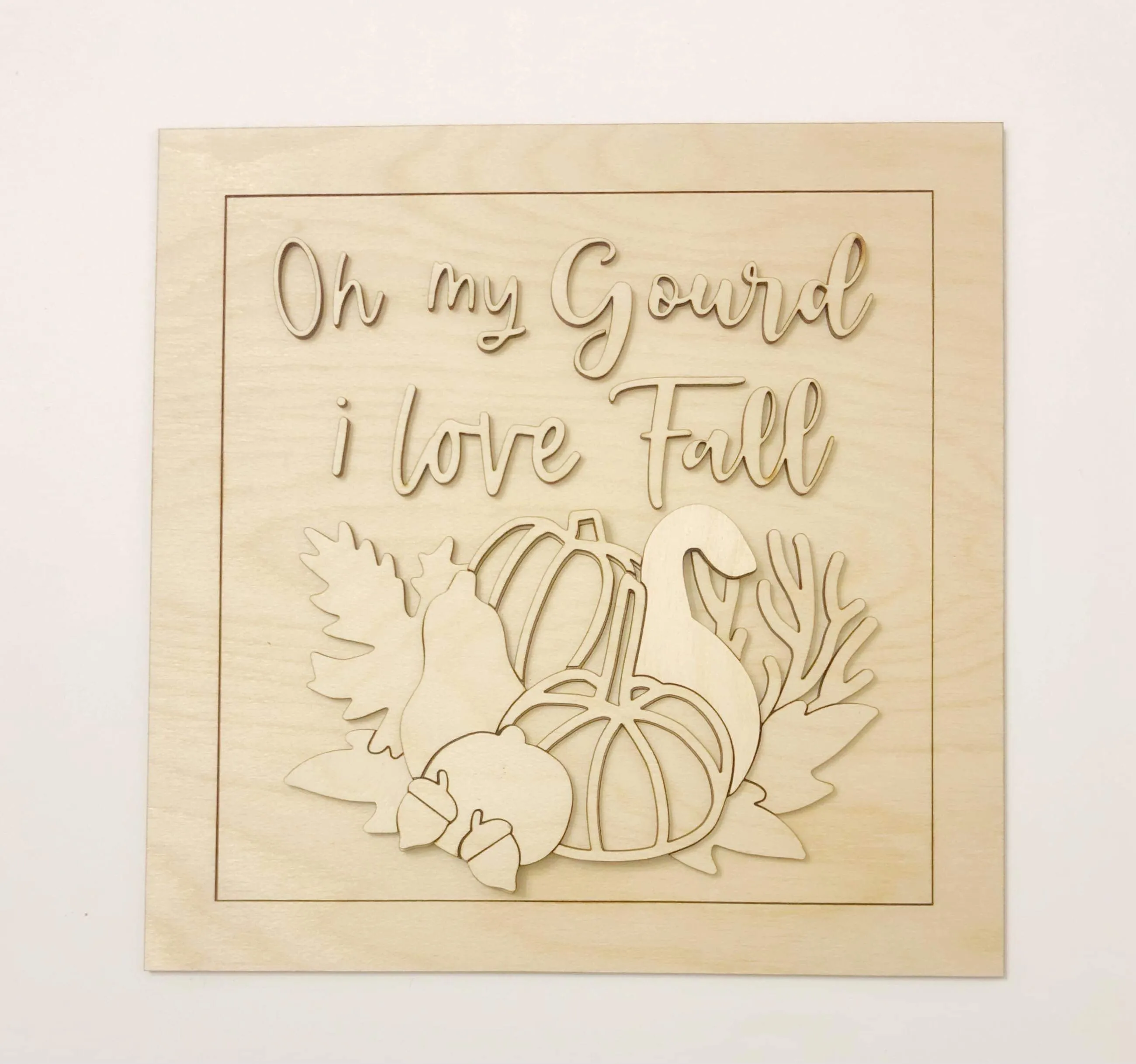 Oh My Gourd I Love Fall Shelf Sitter Round and Frame - Seasonal Sign Making and DIY Kits - Cut File For Glowforge Lasers - Digital SVG File