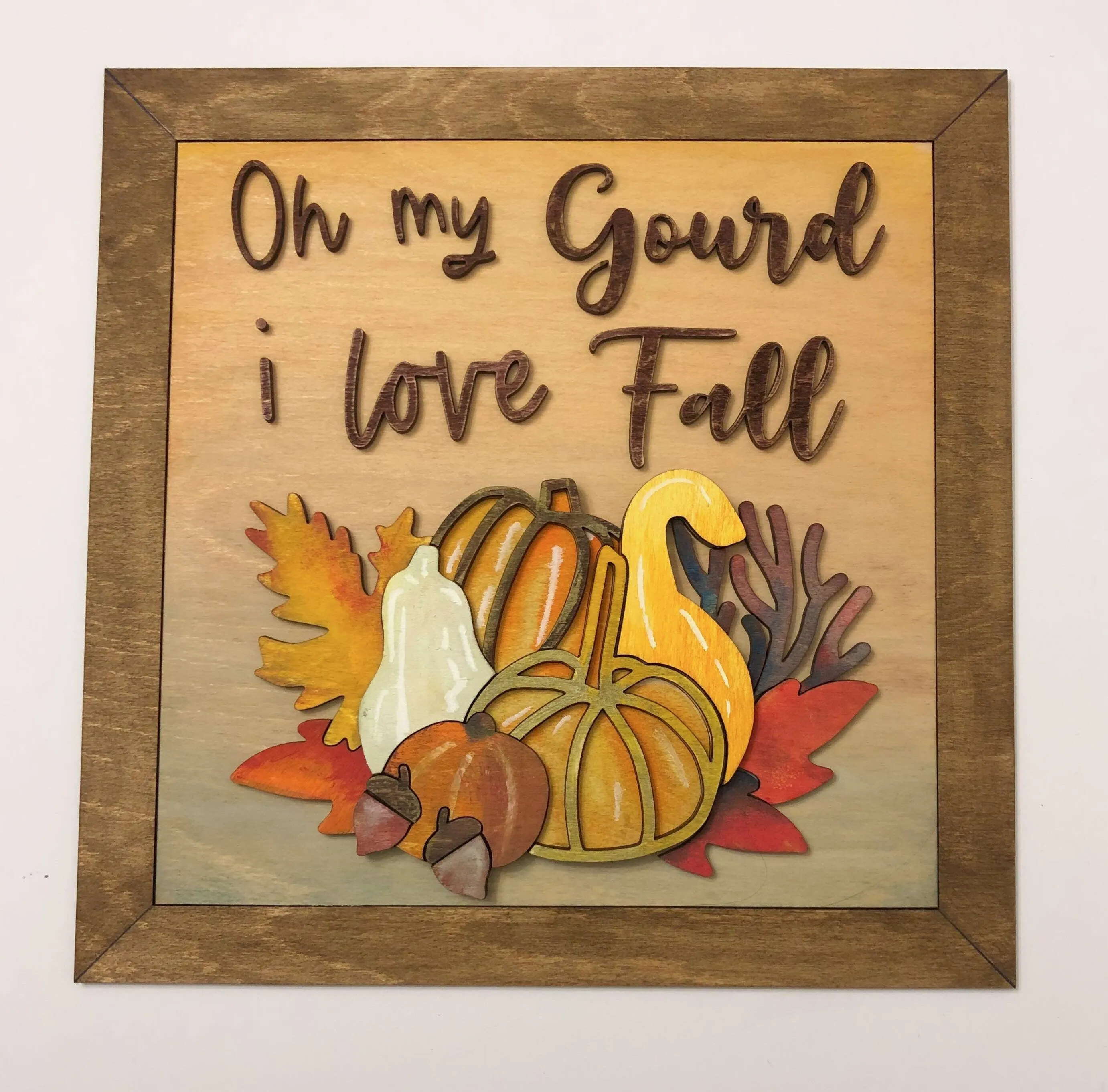 Oh My Gourd I Love Fall Shelf Sitter Round and Frame - Seasonal Sign Making and DIY Kits - Cut File For Glowforge Lasers - Digital SVG File