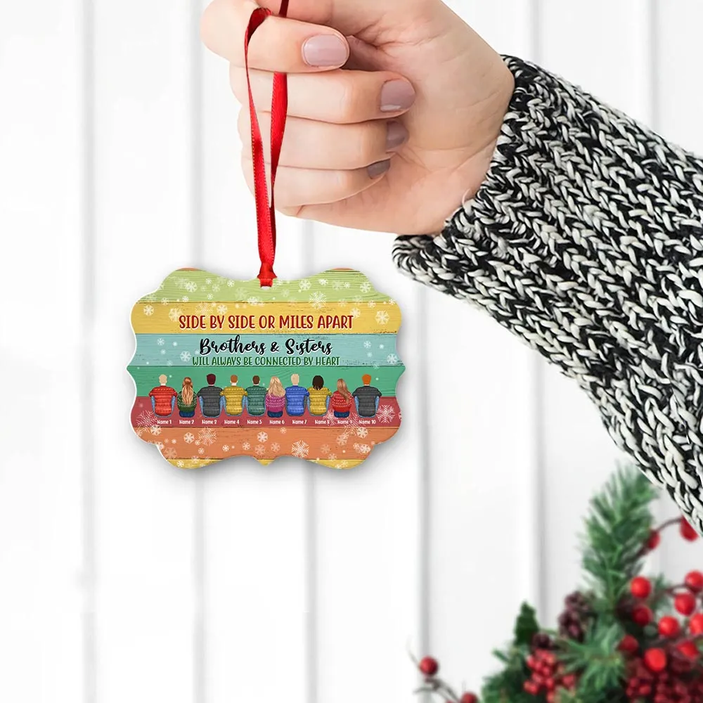 Sisters And Brothers Connected By Heart Personalized Custom Name Aluminum Ornaments Gift For Christmas