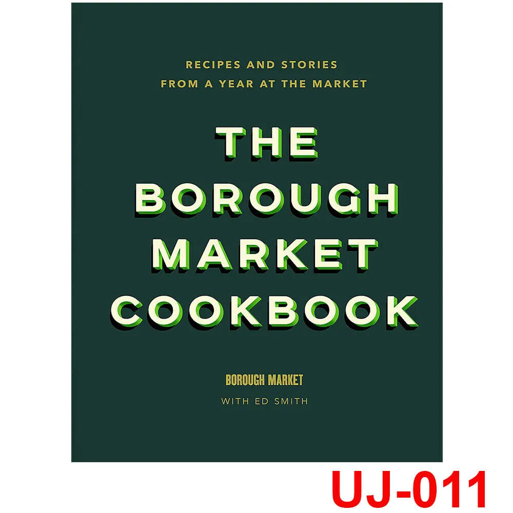 The Borough Market Cookbook: Recipes and stories from a year at the market